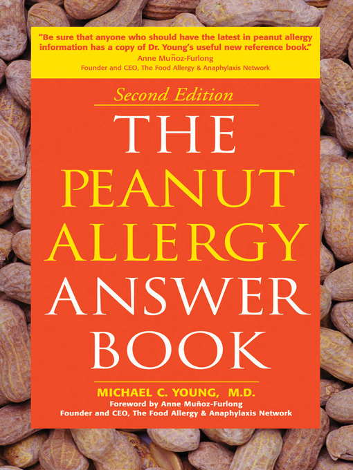 Title details for The Peanut Allergy Answer Book, 3rd Ed. by Michael C Young - Available
